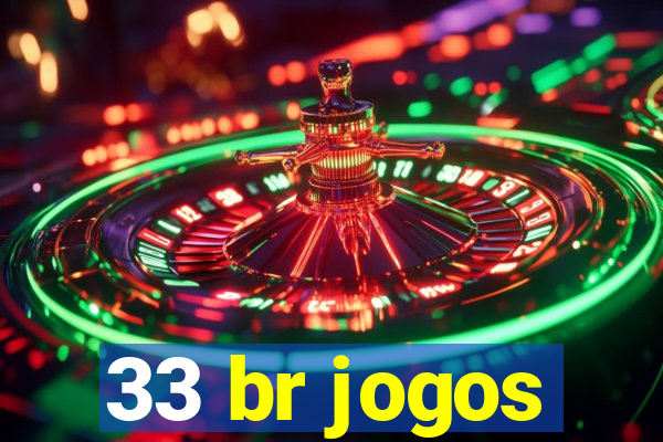 33 br jogos